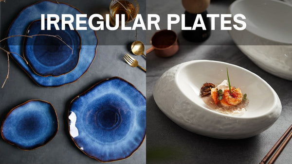 Why choose irregular plates for your home?